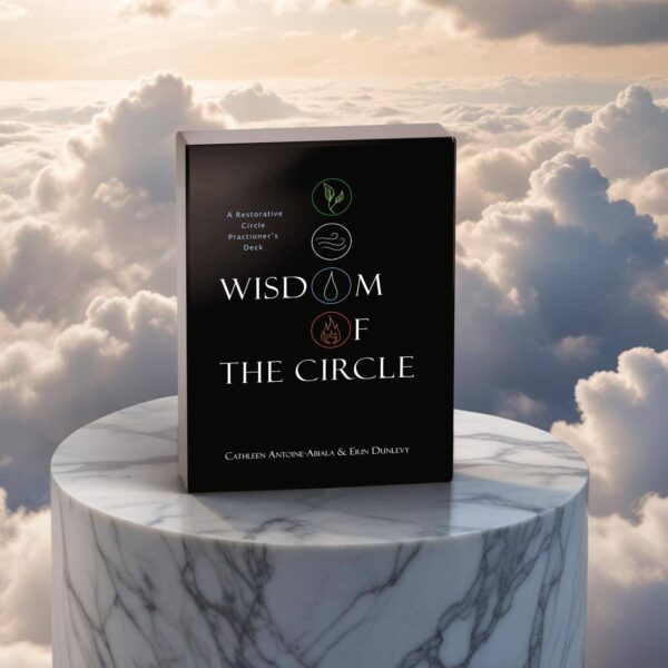 Wisdom of the Circle: A Restorative Practitioner's Deck - Image 5